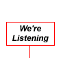 We're Listening